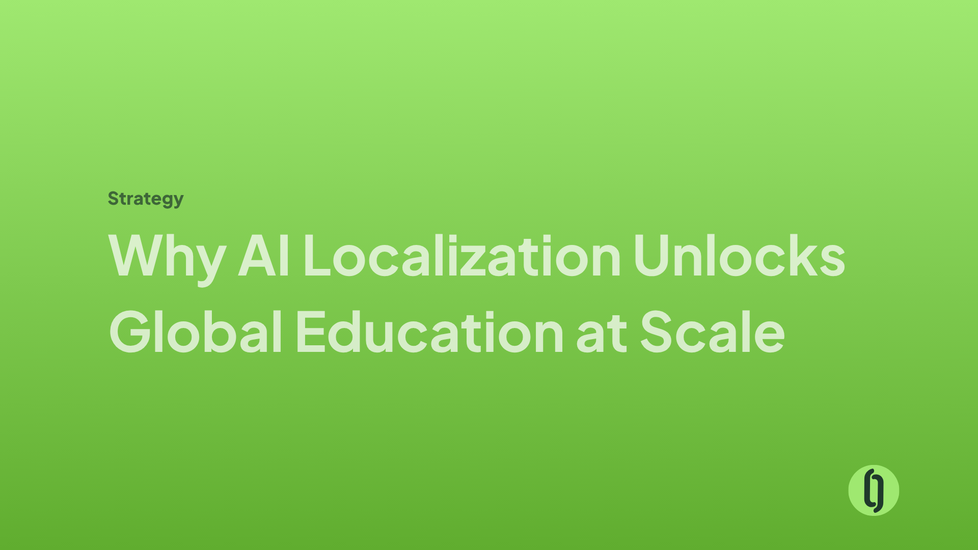 Why AI Localization Unlocks Global Education at Scale